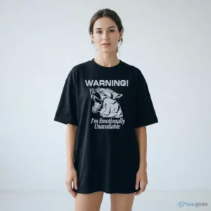 warning i m emotionally unavailable guard dog shirt 2