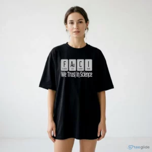 we trust in science dr fauci shirt 2
