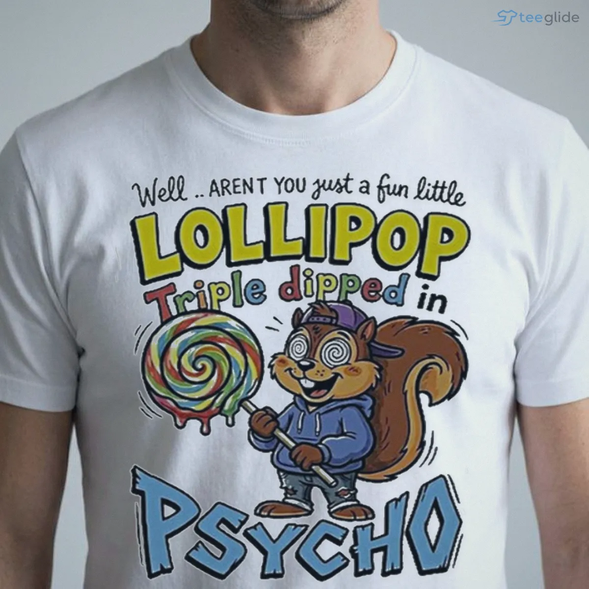 well arent you just a fun little lollipop triple dipped in psycho funny meme shirt 1 well arent you just a fun little lollipop triple dipped in psycho funny meme shirt 1