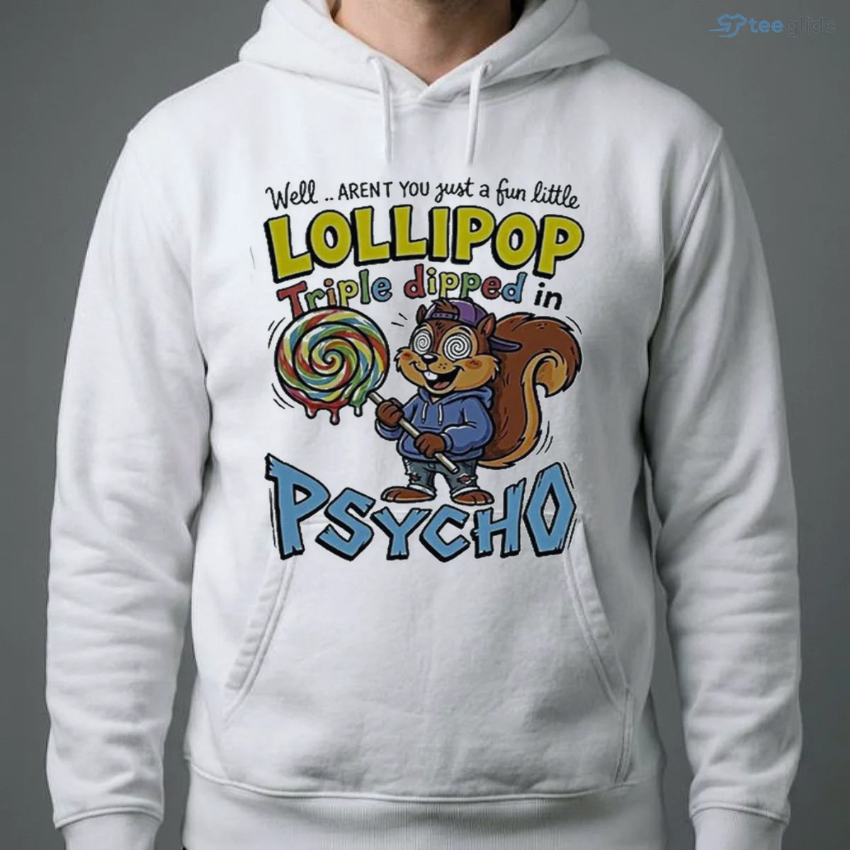well arent you just a fun little lollipop triple dipped in psycho funny meme shirt 4 well arent you just a fun little lollipop triple dipped in psycho funny meme shirt 4
