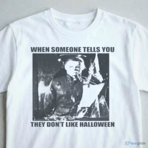when someone tells you they don t like halloween t shirt 3