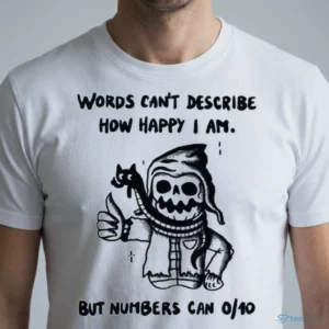 words cant describe how happy i am numbers can 0 10 grim reaper skeleton shirt 1