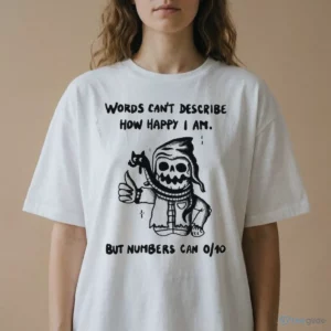 words cant describe how happy i am numbers can 0 10 grim reaper skeleton shirt 2