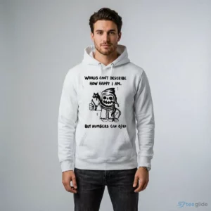 words cant describe how happy i am numbers can 0 10 grim reaper skeleton shirt 4