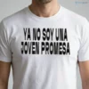 Ya No Soy Una Joven Promesa Spanish Meme Blurred Font White T Shirt 5 ya no soy una joven promesa spanish meme blurred font white t shirt 1