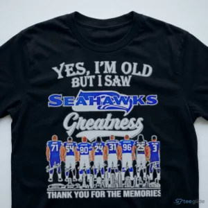 yes im old but i saw seattle seahawks greatness thank you for the shirt 3