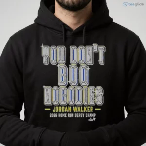 You Dont Boo Nobodies Jordan Walker Hr Derby Champion Shirt 3 you dont boo nobodies jordan walker hr derby champion shirt 4