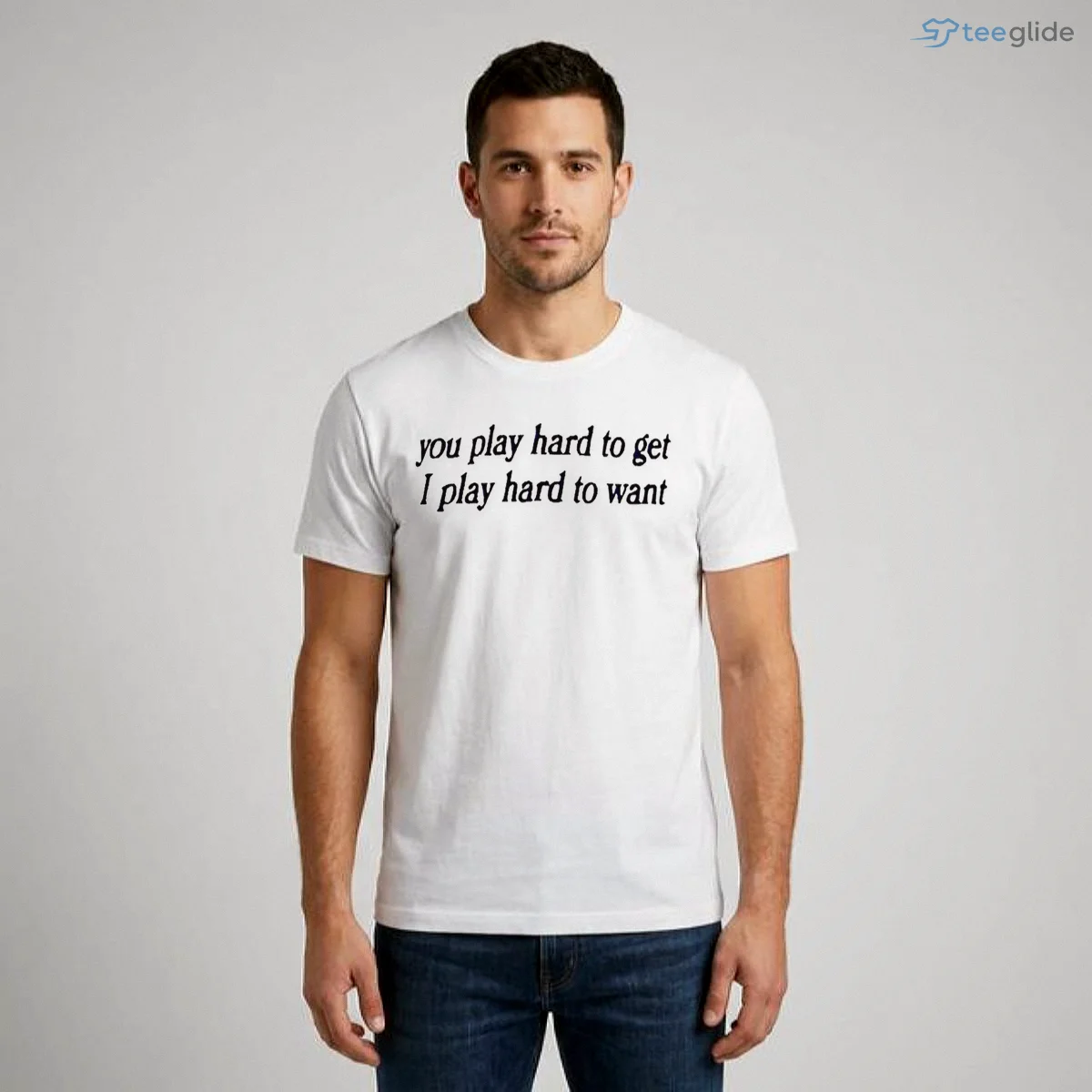 you play hard to get i want shirt 1 you play hard to get i want shirt 1