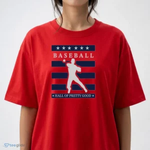 hall of pretty good t shirt 2