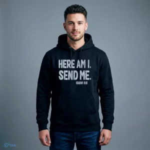HERE AM I SEND ME Isaiah 6 8 Shirt 3 here am i send me isaiah 6 8 shirt 4