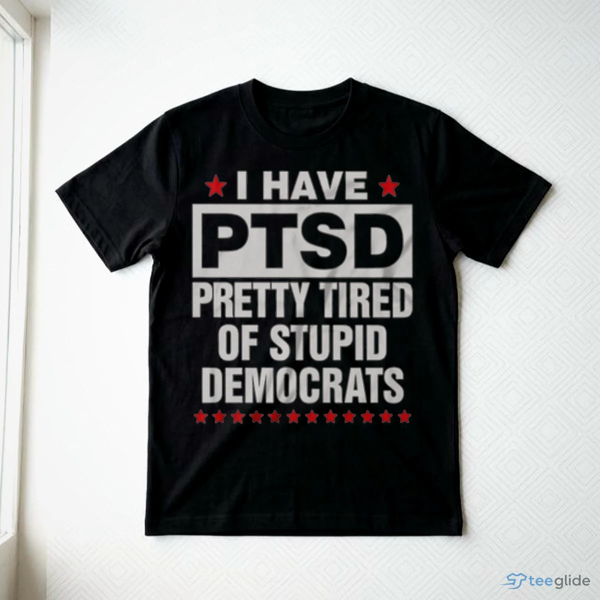 i have ptsd pretty tired of stupid democrats shirt 3 i have ptsd pretty tired of stupid democrats shirt 3