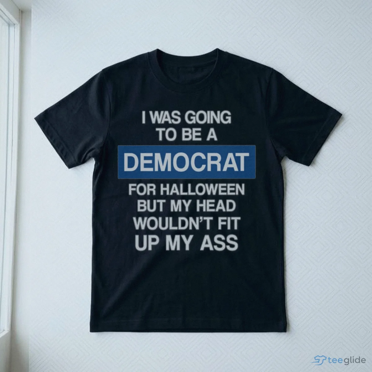 i was going to be a democrat for halloween but my head wouldn t fit up my shirt 3 i was going to be a democrat for halloween but my head wouldn t fit up my shirt 3