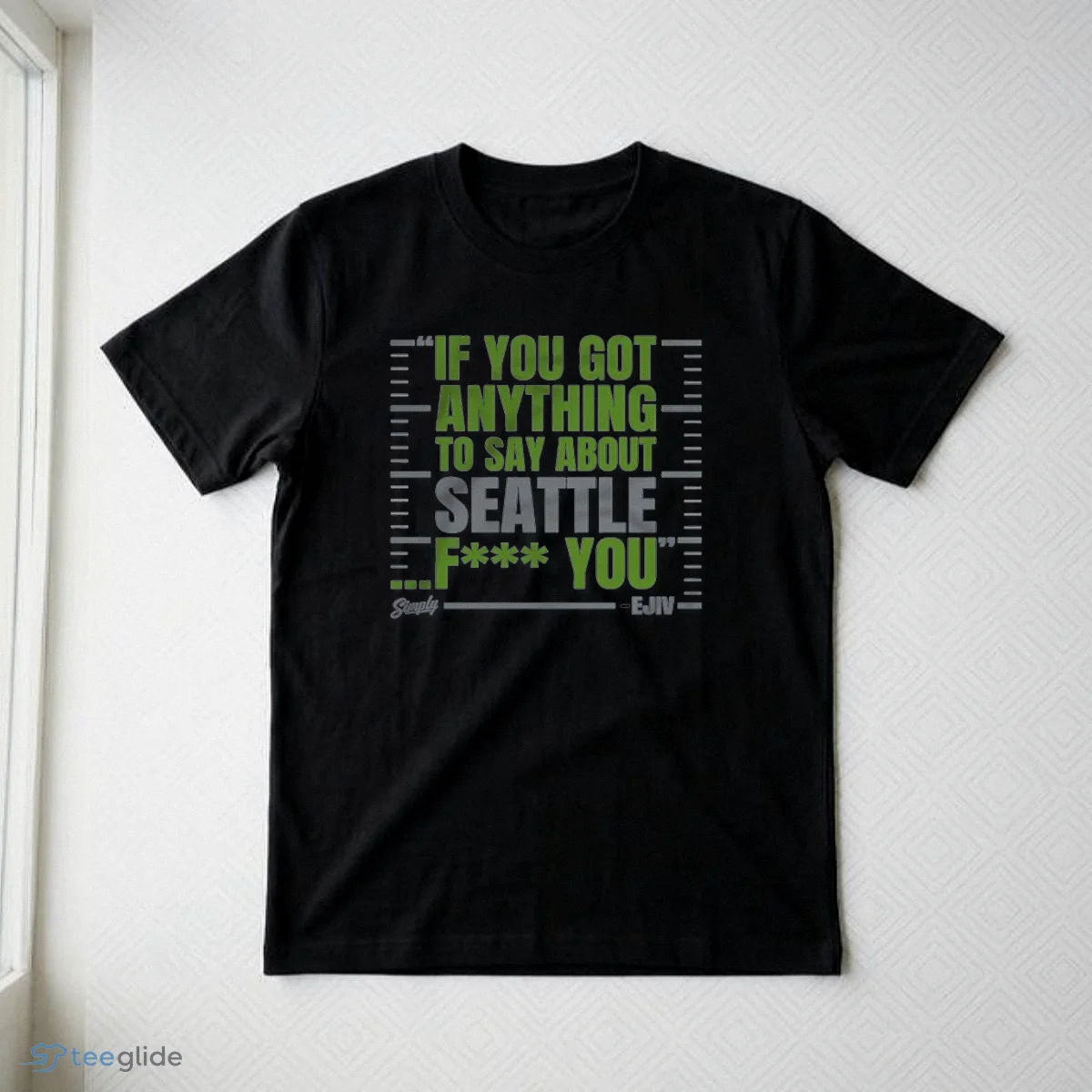 if you got anything to say about seattle t shirt 3 if you got anything to say about seattle t shirt 3