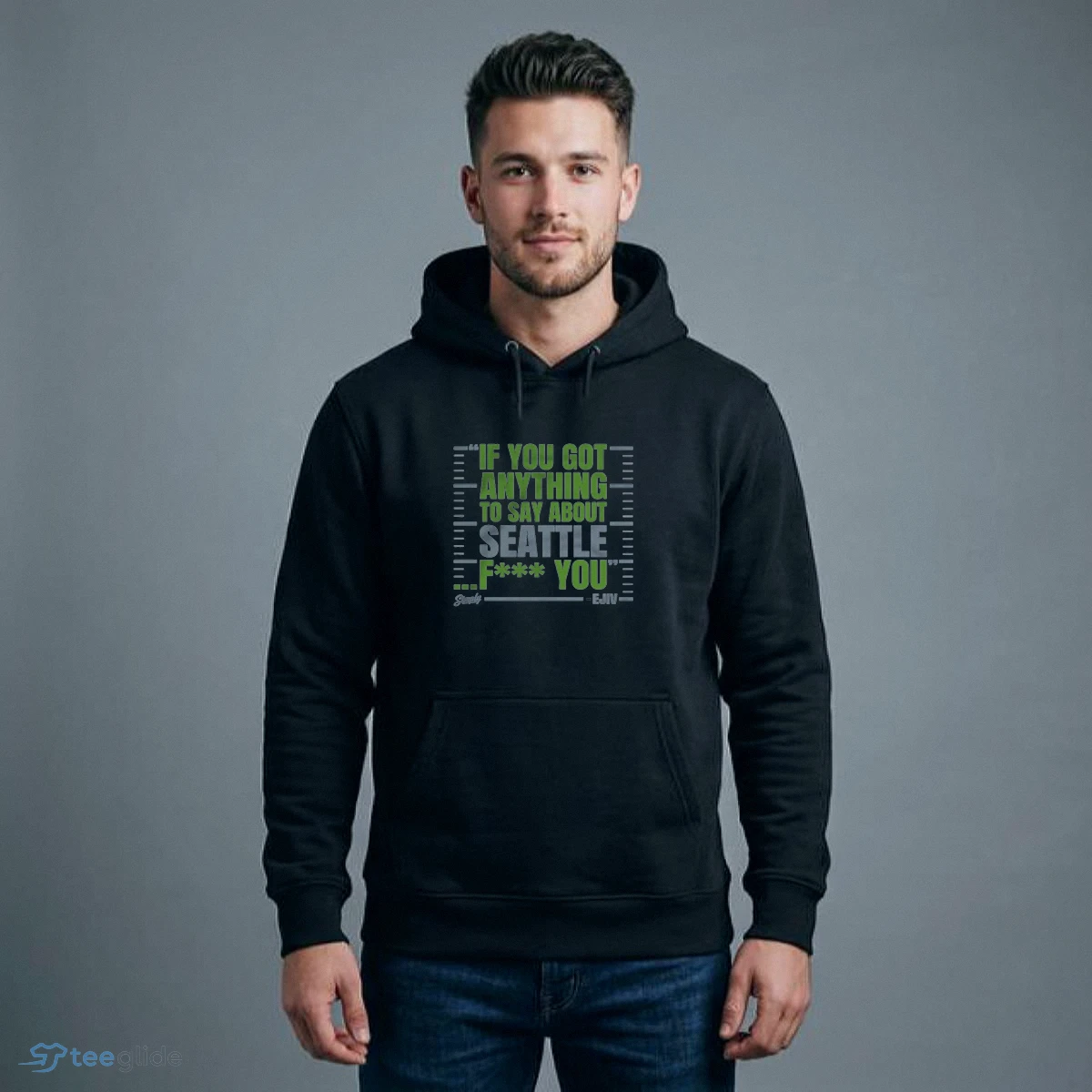 if you got anything to say about seattle t shirt 4 if you got anything to say about seattle t shirt 4