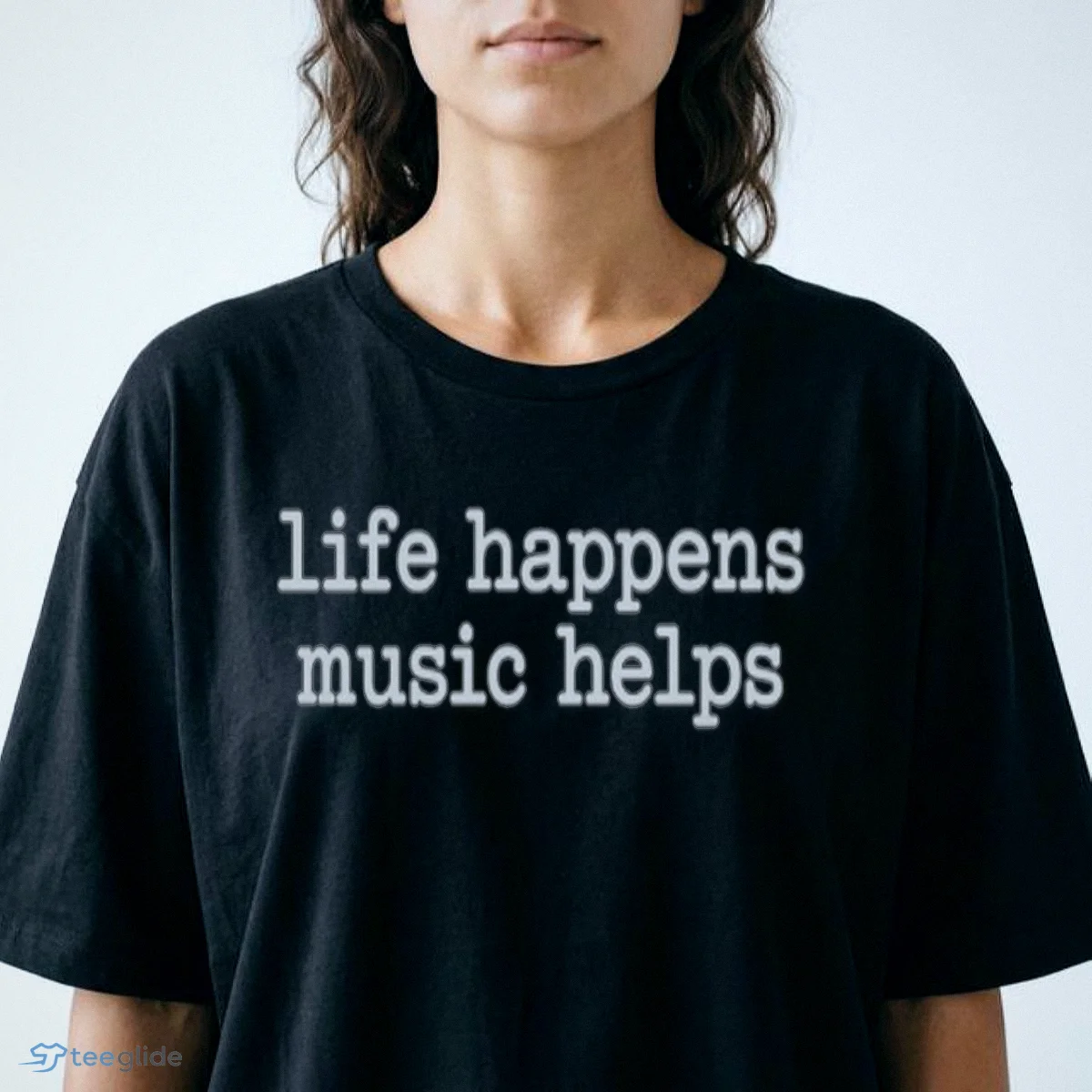 life happens music helps t shirt 2 life happens music helps t shirt 2