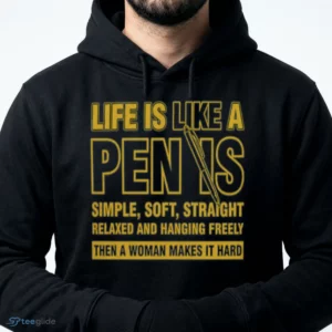 Life Is Like A Penis Simple Soft Straight Shirt 3 life is like a penis simple soft straight shirt 4