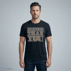 mjf better than you t shirt 1
