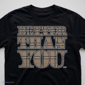 MJF - Better Than You T-Shirt 2 mjf better than you t shirt 3