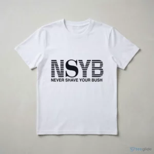 Never Shave Your Bush Shirt 2 never shave your bush shirt 3