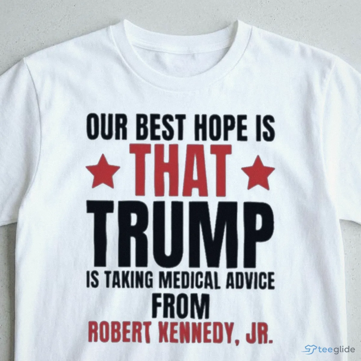 our best hope is that trump is taking medical advice from robert kennedy jr shirt 3 our best hope is that trump is taking medical advice from robert kennedy jr shirt 3
