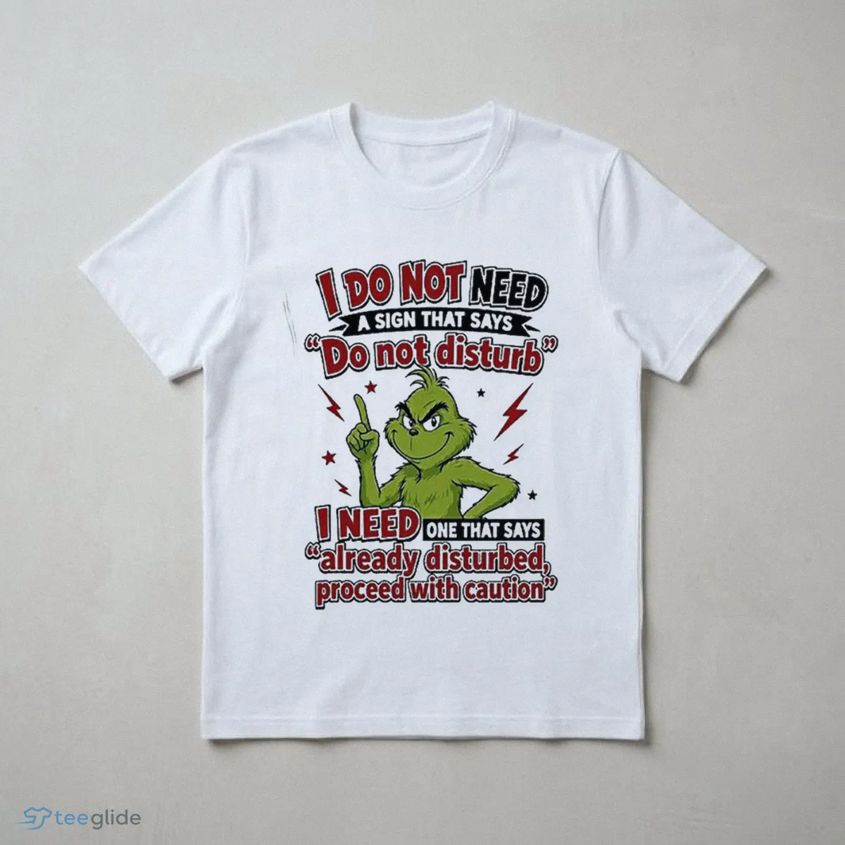 the grinch i do not need a sign that says do not disturb i need one that shirt 3 the grinch i do not need a sign that says do not disturb i need one that shirt 3