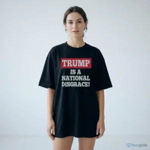 trump is a national disgrace political t shirt 2