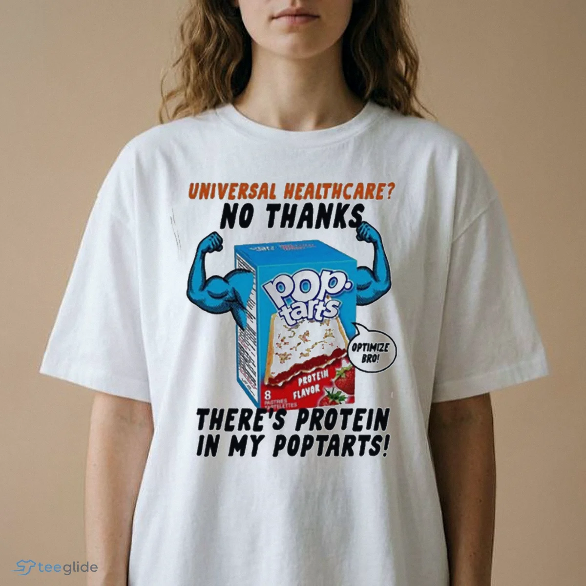 universal healthcare no thanks theres protein in my poptarts t shirt 2 universal healthcare no thanks theres protein in my poptarts t shirt 2