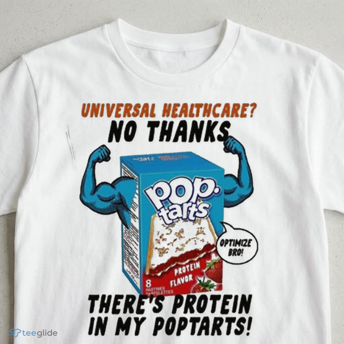 universal healthcare no thanks theres protein in my poptarts t shirt 3 universal healthcare no thanks theres protein in my poptarts t shirt 3