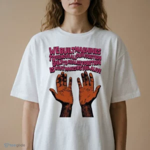 we built machines to remove friction philosophy typography t shirt 2