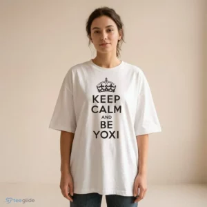 yoshi keep calm and be yoxi shirt 2
