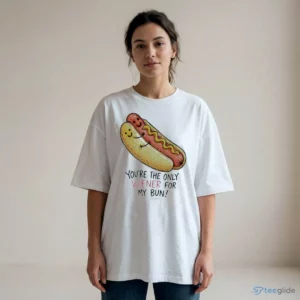 you are the only wiener for my bun funny couples hotdog love shirt 2