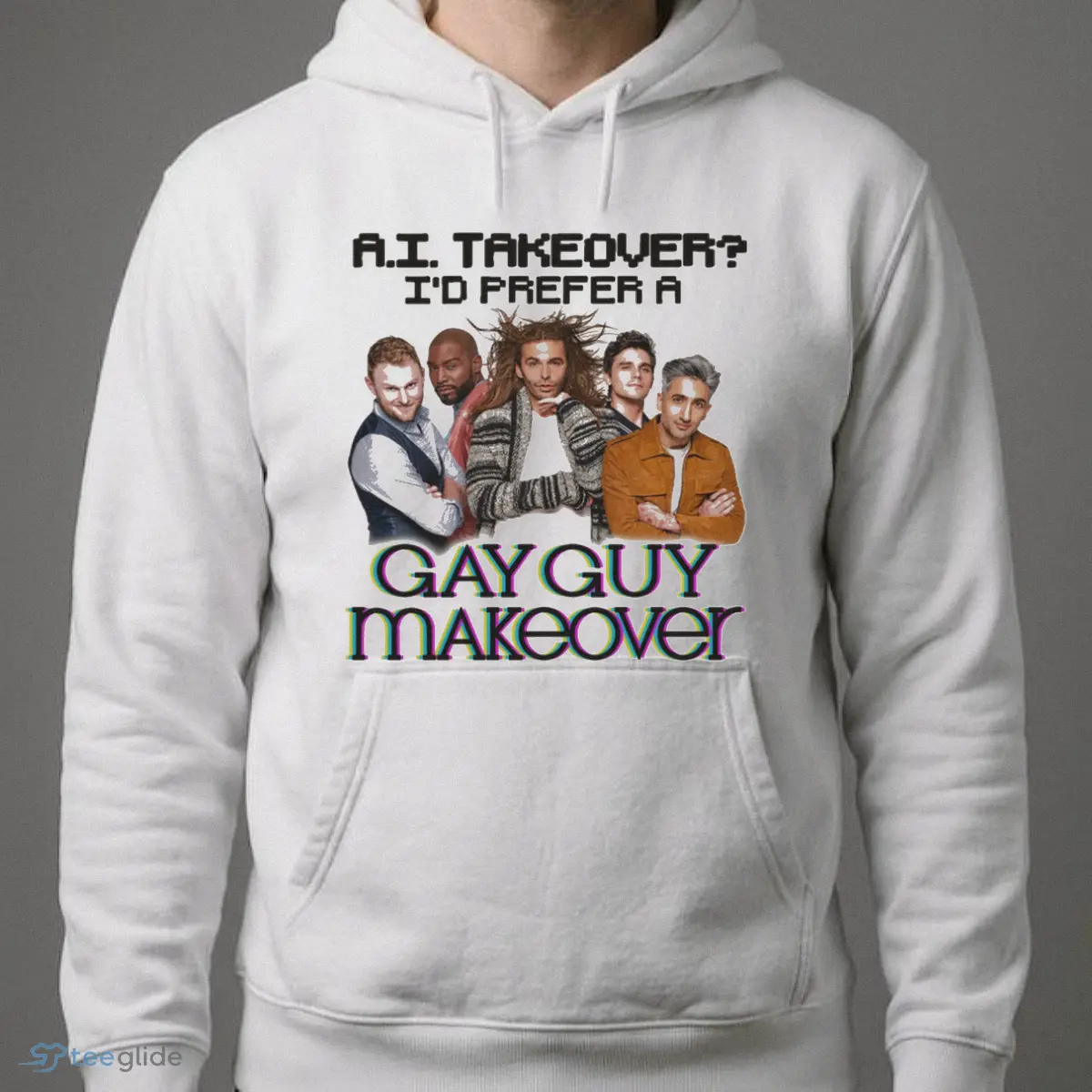 ai takeover i prefer a gay guy makeover graphic t shirt 4 1 ai takeover i prefer a gay guy makeover graphic t shirt 4 1