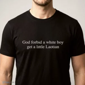 god forbid a white boy get a little laotian text graphic t shirt 1 1