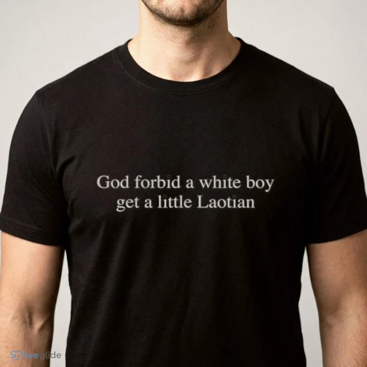 god forbid a white boy get a little laotian text graphic t shirt 1 1 god forbid a white boy get a little laotian text graphic t shirt 1 1