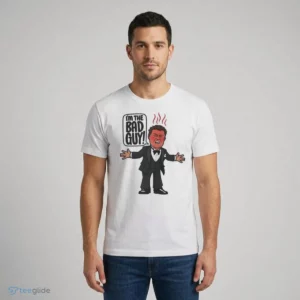 say hello to the bad guy t shirt 1 1