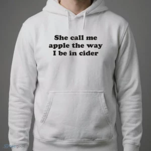 she call me apple the way i be in cider backprint graphic t shirt 4
